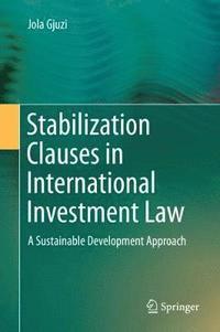 bokomslag Stabilization Clauses in International Investment Law