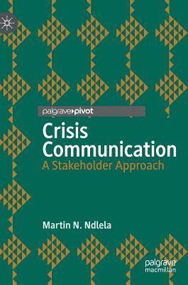 Martin N. Ndlela - Crisis Communication, Inbunden