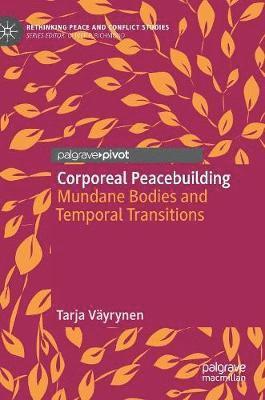 Tarja Väyrynen, Tarja Vayrynen - Corporeal Peacebuilding, Inbunden