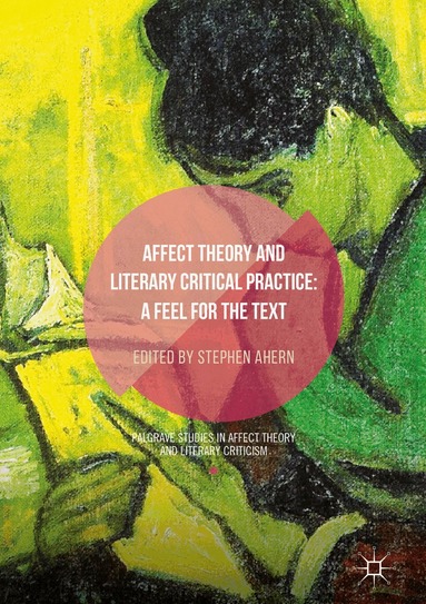 Stephen Ahern - Affect Theory and Literary Critical Practice, Inbunden