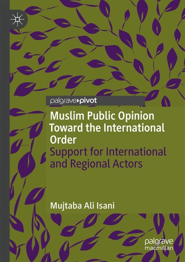 bokomslag Muslim Public Opinion Toward the International Order