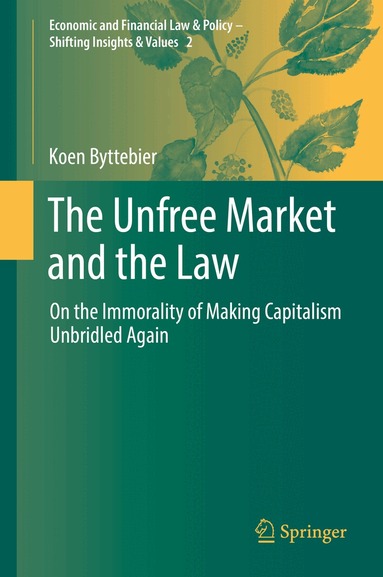 Koen Byttebier - Unfree Market and the Law, Inbunden