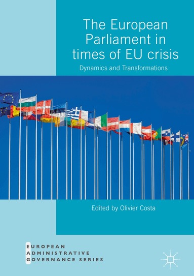 Olivier Costa - European Parliament in Times of EU Crisis, Inbunden
