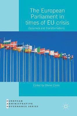 Olivier Costa - European Parliament in Times of EU Crisis, Inbunden