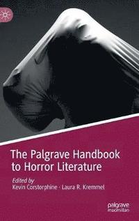 bokomslag Palgrave Handbook to Horror Literature
