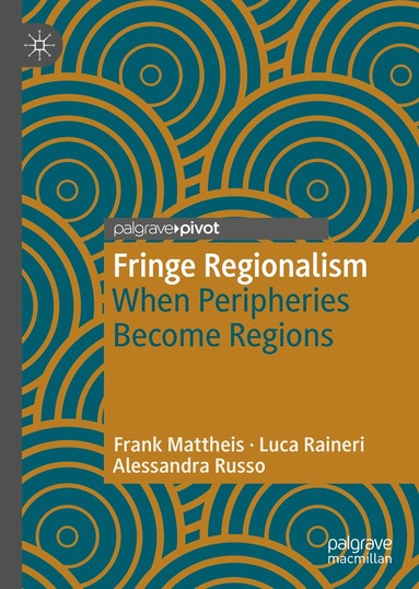 Frank Mattheis, Luca Raineri, Alessandra Russo - Fringe Regionalism, Inbunden