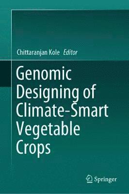 Genomic Designing of Climate-Smart Vegetable Crops 1