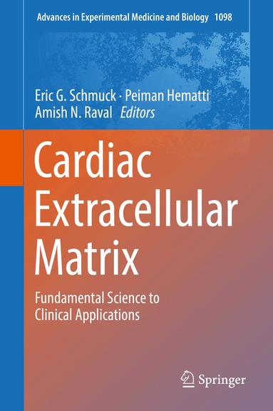 Eric G. Schmuck, Peiman Hematti, Amish N. Raval - Cardiac Extracellular Matrix, Inbunden