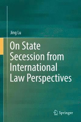 On State Secession from International Law Perspectives 1