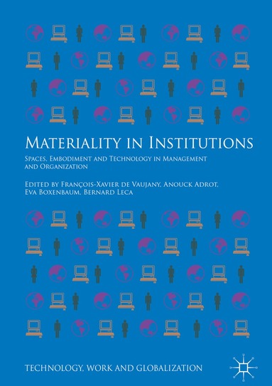François-Xavier de Vaujany, Anouck Adrot, Eva Boxenbaum, Bernard Leca - Materiality in Institutions, Inbunden