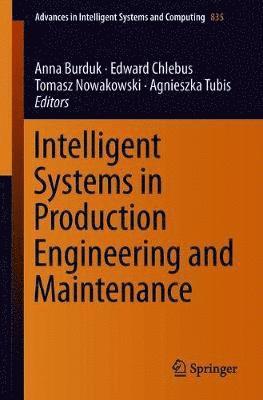 Intelligent Systems in Production Engineering and Maintenance 1