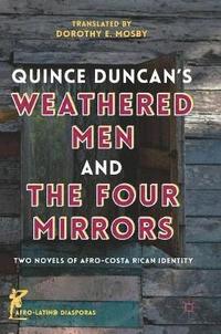bokomslag Quince Duncan's Weathered Men and The Four Mirrors
