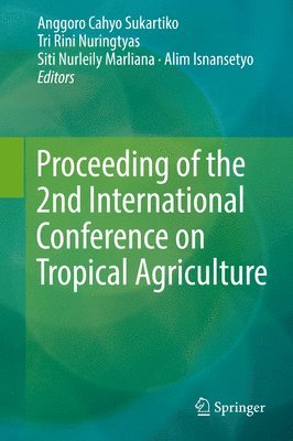 Proceeding of the 2nd International Conference on Tropical Agriculture 1