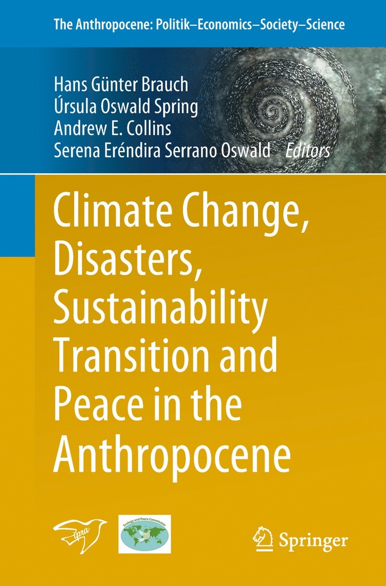 Hans Günter Brauch, Úrsula Oswald Spring, Andrew E. Collins, Serena Eréndira Serrano Oswald, Hans Gunter Brauch, Ursula Oswald Spring, Serena Erendira Serrano Oswald - Climate Change, Disasters, Sustainability Transition and Peace in the Anthropocene, Häftad