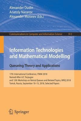 bokomslag Information Technologies and Mathematical Modelling. Queueing Theory and Applications