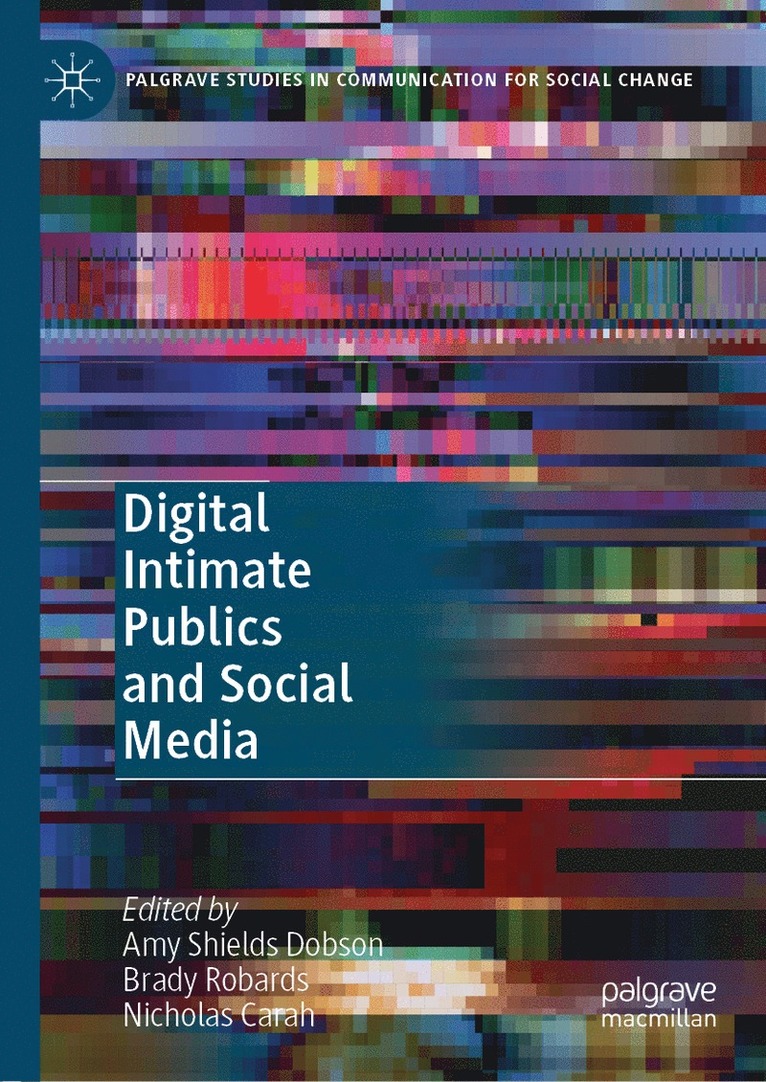 Digital Intimate Publics and Social Media 1