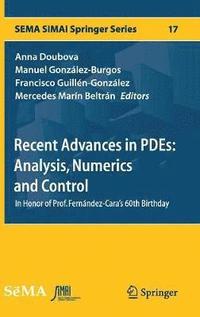 bokomslag Recent Advances in PDEs: Analysis, Numerics and Control