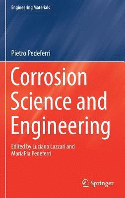 Pietro Pedeferri - Corrosion Science and Engineering, Inbunden
