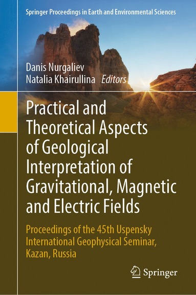 bokomslag Practical and Theoretical Aspects of Geological Interpretation of Gravitational, Magnetic and Electric Fields