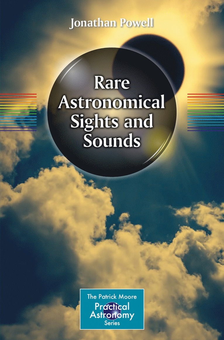 Rare Astronomical Sights and Sounds 1