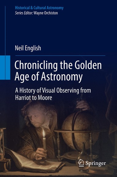 Neil English - Chronicling the Golden Age of Astronomy, Inbunden