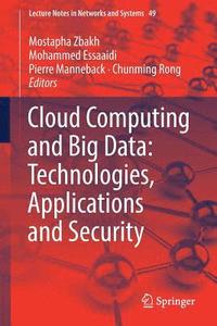 bokomslag Cloud Computing and Big Data: Technologies, Applications and Security