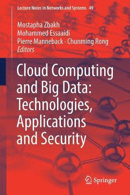 Cloud Computing and Big Data: Technologies, Applications and Security 1