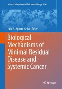 bokomslag Biological Mechanisms of Minimal Residual Disease and Systemic Cancer