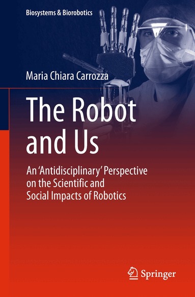 Maria Chiara Carrozza - Robot and Us, Häftad