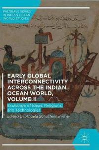 bokomslag Early Global Interconnectivity across the Indian Ocean World, Volume II