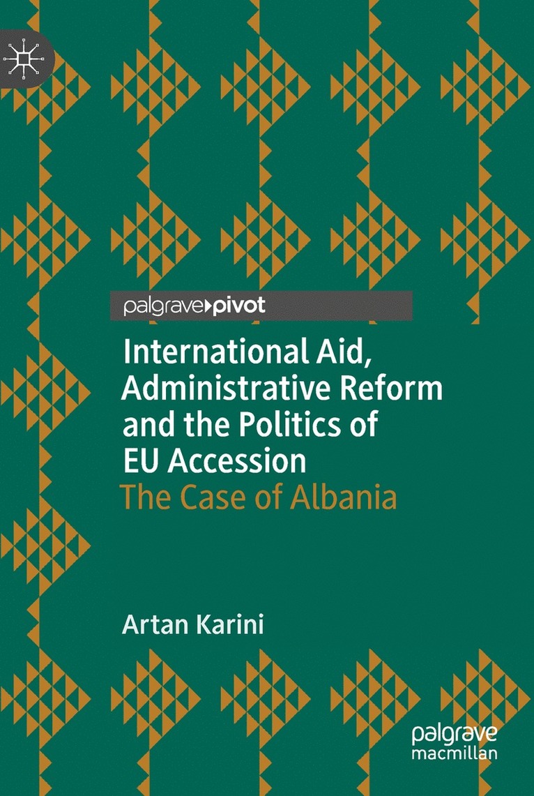 International Aid, Administrative Reform and the Politics of EU Accession 1