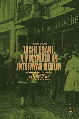 bokomslag Taghi Erani, a Polymath in Interwar Berlin