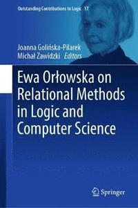 bokomslag Ewa Or?owska on Relational Methods in Logic and Computer Science