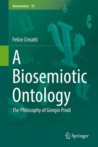 Felice Cimatti - Biosemiotic Ontology, Inbunden