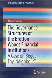 bokomslag The Governance Structures of the Bretton Woods Financial Institutions