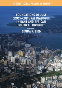 bokomslag Foundations of Just Cross-Cultural Dialogue in Kant and African Political Thought