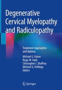 bokomslag Degenerative Cervical Myelopathy and Radiculopathy