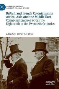 bokomslag British and French Colonialism in Africa, Asia and the Middle East