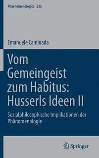 bokomslag Vom Gemeingeist zum Habitus: Husserls Ideen II