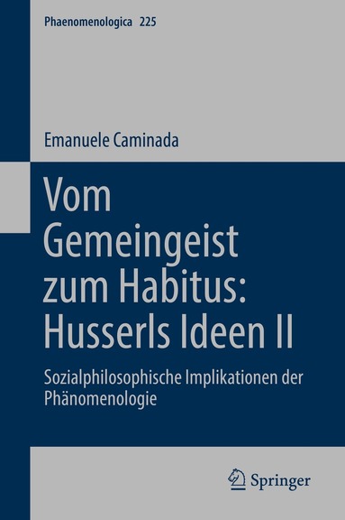 Emanuele Caminada - Vom Gemeingeist zum Habitus: Husserls Ideen II, Inbunden
