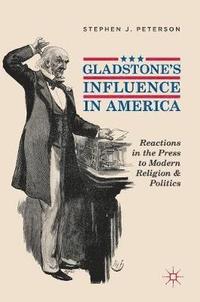 bokomslag Gladstone's Influence in America