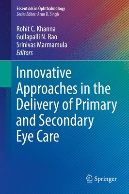 Innovative Approaches in the Delivery of Primary and Secondary Eye Care 1