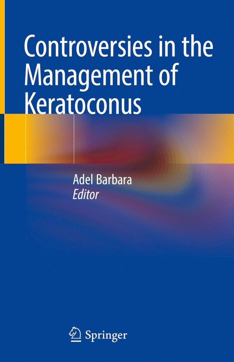 Adel Barbara - Controversies in the Management of Keratoconus, Inbunden