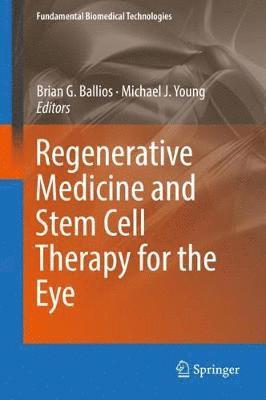 Regenerative Medicine and Stem Cell Therapy for the Eye 1