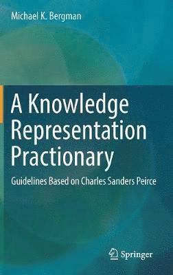 A Knowledge Representation Practionary 1