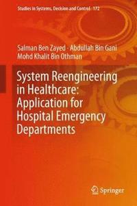 bokomslag System Reengineering in Healthcare: Application for Hospital Emergency Departments
