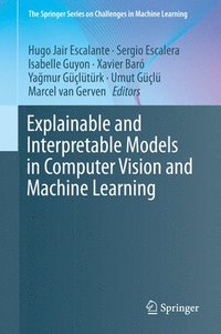 bokomslag Explainable and Interpretable Models in Computer Vision and Machine Learning