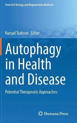 Autophagy in Health and Disease 1