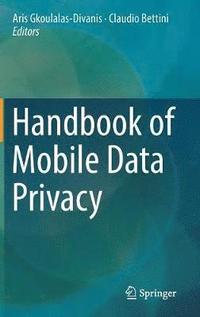 bokomslag Handbook of Mobile Data Privacy