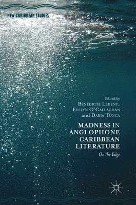 Madness in Anglophone Caribbean Literature 1
